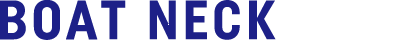 ボートネック BOATNECK