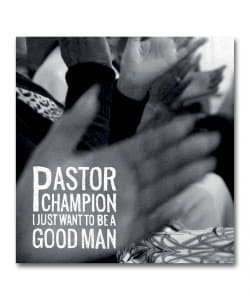 【LP】Pastor Champion / I Just Want To Be A Good Man ＜Luaka Bop＞