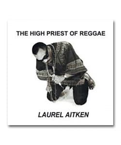 【LP】Laurel Aitken / The High Priest Of Reggae〈Radiation Roots〉
