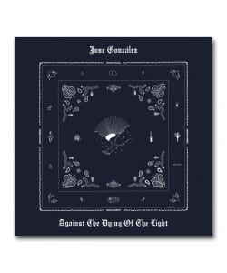 【LP】Jose Gonzalez / Against The Dying Of Light〈City Slang〉