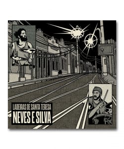 【LP】Neves E Silva  / Ladeiras De Santa Teresa 〈Far Out Recordings〉