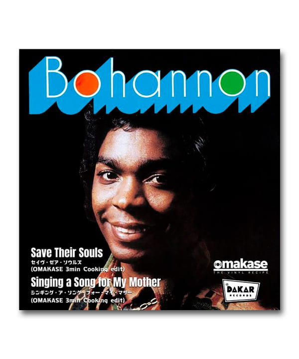 【7"】Bohannon / Save Their Souls(OMAKASE's 3min Cooking Edit) / Singing A Song For My Mother(OMAKASE's 3min Cooking Edit)〈Solid Records/Brunswick〉