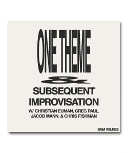 【国内盤CD】Sam Wilkes / One Theme & Subsequent Improvisation  ＜Leaving Records＞