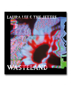 Laura Lee & The Jettes / Wasteland ＜Duchess Box Records＞
