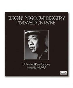 V.A. / DIGGIN’ “GROOVE DIGGERS” 2024 feat.Weldon Irvine : Unlimited Rare Groove Mixed By MURO〈P-VINE〉