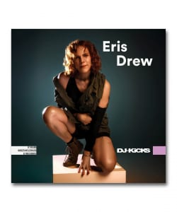 Eris Drew / DJ-Kicks〈!k7〉