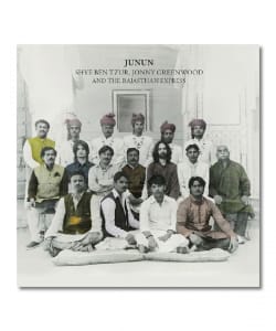 Shye Ben-Tzur & Jonny Greenwood & The Rajasthan Express / Junun 〈Bmg〉
