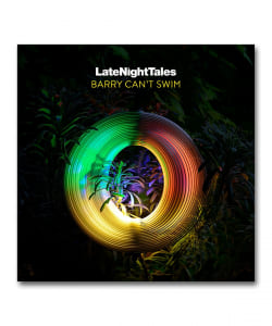 Barry Can’T Swim / Late Night Tales: Barry Can’T Swim〈Late Night Tales〉