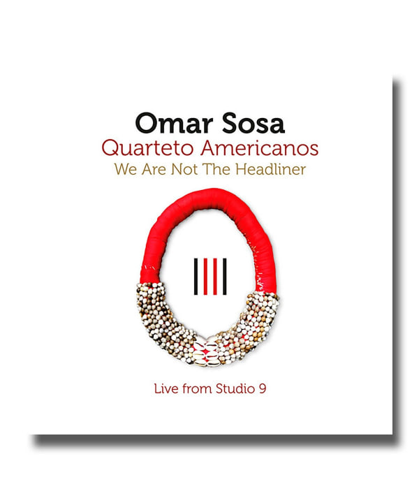 Omar Sosa / We Are Not The Headliner〈Ota Records〉