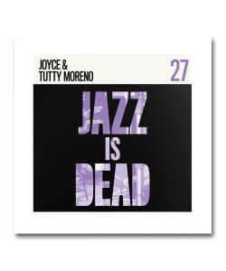 Joyce & Tutty Moreno & Adrian Younge / Joyce e Tutty Moreno Jid027〈Jazz Is Dead〉