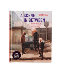 Cicada Books / A SCENE IN BETWEEN (Revised Edition):Tripping through the fashions of UK indie Music,1980-1988