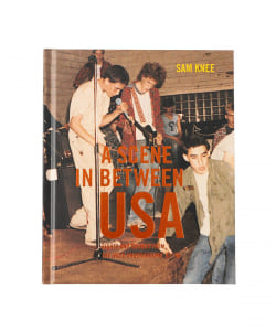 Cicada Books / A SCENE IN BETWEEN USA:The sounds and styles of American indie,1983-1989