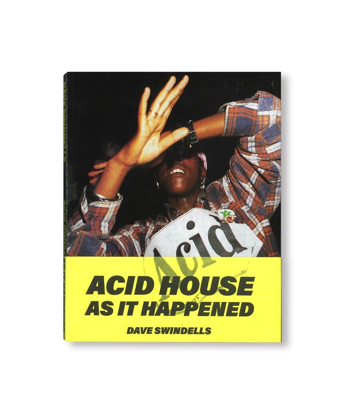 IDEA / ACID HOUSE AS IT HAPPENED by Dave Swindells [(RE)EDITION] 音楽・本 MEN - ONE SIZE