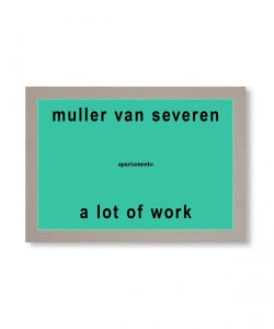 APARTAMENTO / A LOT OF WORK by Muller Van Severen