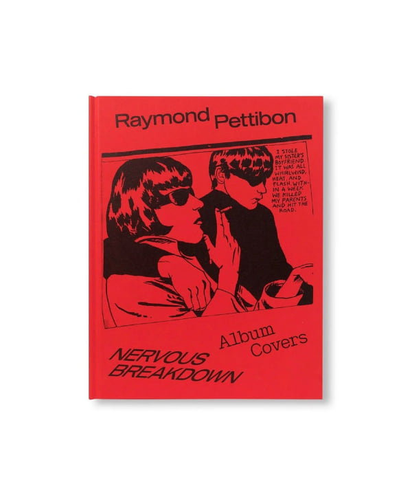 DAVID ZWIRNER BOOKS / NERVOUS BREAKDOWN : RAYMOND PETTIBON, ALBUM COVERS by Raymond Pettibon