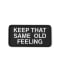 SAME OLD FEELING