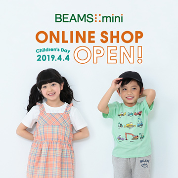 BEAMS mini 支線品牌 ! ONLINE SHOP首次展開 !