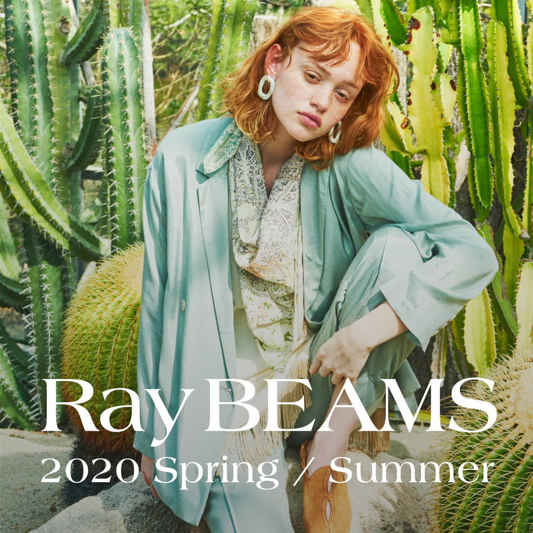 Ray BEAMS 2020 Spring / Summer Season Styling