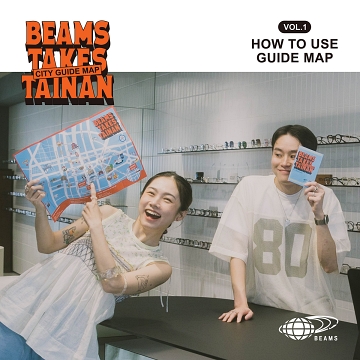 BEAMS TAKES TAINAN｜VOL.1 活動開跑！三店舖限定地圖＆打卡集章企劃
