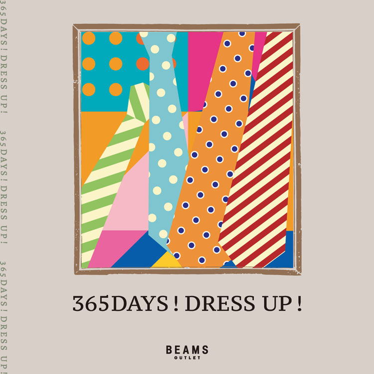 BEAMS OUTLET 林口限定｜365DAYS! DRESS UP!