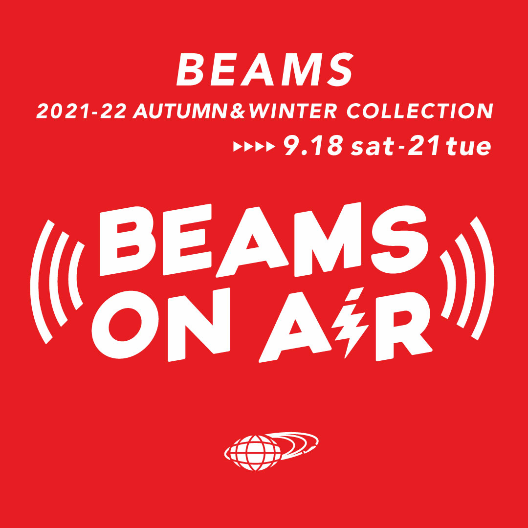 BEAMS 2021 AUTUMN & WINTER COLLECTION 活動花絮