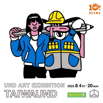 〈BEAMS T〉海外進軍第二彈！攜手由 FACE OKA 與 SHINKNOWNSUKE 所組成的「UND」在台灣舉辦首次藝術展『TAIWAUND』