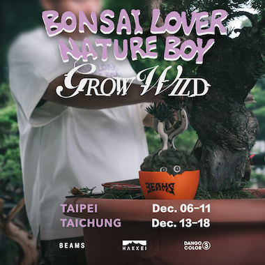 BONSAI LOVER NATURE BOY「Grow Wild 」at BEAMS