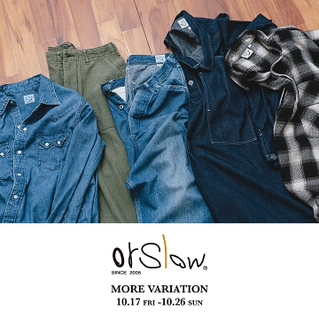 〈orSlow〉MORE VARIATION將於BEAMS 台灣初次登場！多款人氣商品豐富展開。