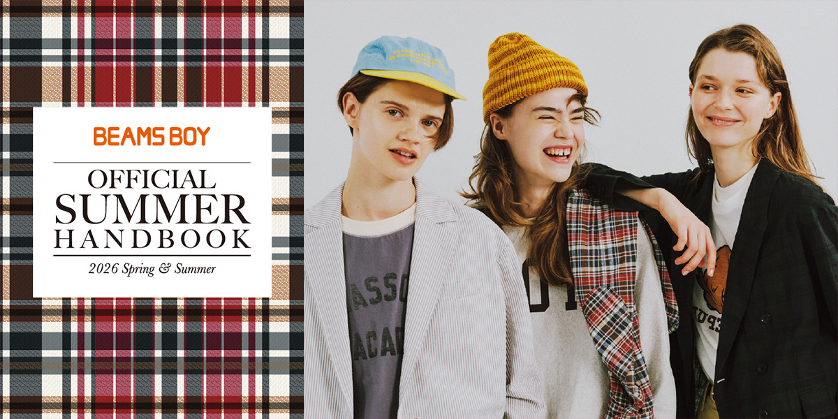 由〈BEAMS BOY〉所提案的輕盈學院風格｜OFFICIAL SUMMER HANDBOOK Vol.1
