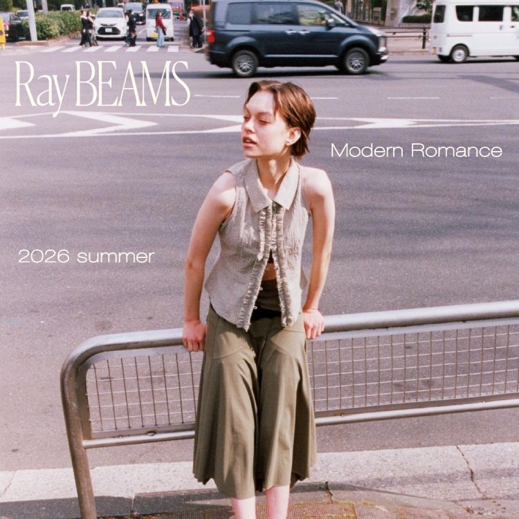 Ray BEAMS｜2026 Summer Season Style
