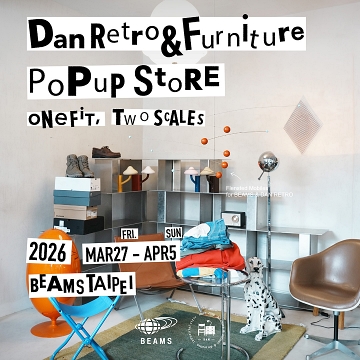 BEAMS攜手Dan Retro & Furniture打造期間限定POP-UP STORE｜Vintage家具與限定商品進駐台北店
