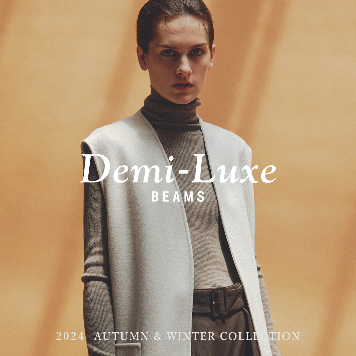 Demi-Luxe BEAMS｜AUTUMN & WINTER 2024